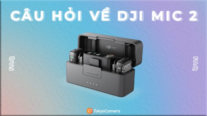câu hỏi về dji mic 2