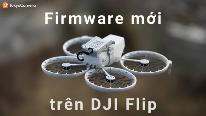 firmware mới trên dji flip