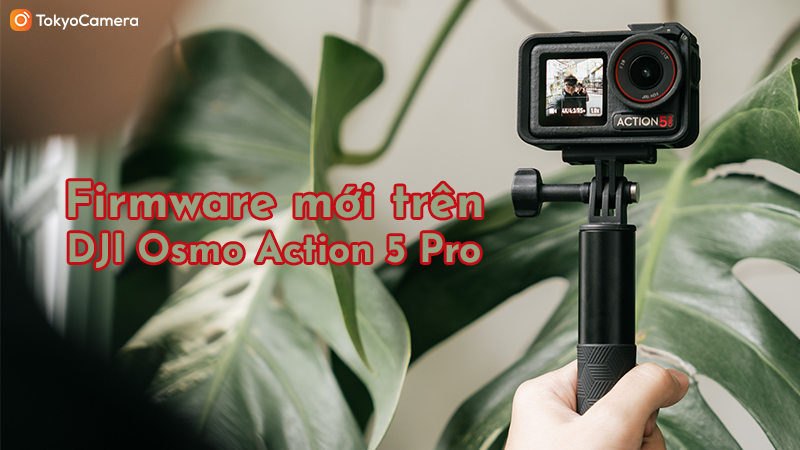 firmware mới trên dji osmo action 5 pro