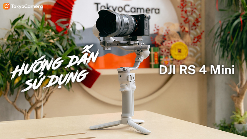 Hướng Dẫn Sử Dụng DJI RS 4 Mini